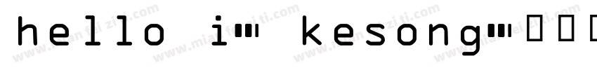 hello id kesong字体转换